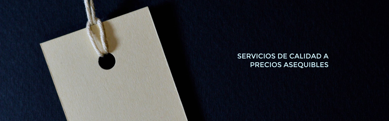 Servicios de calidad a precios asequibles